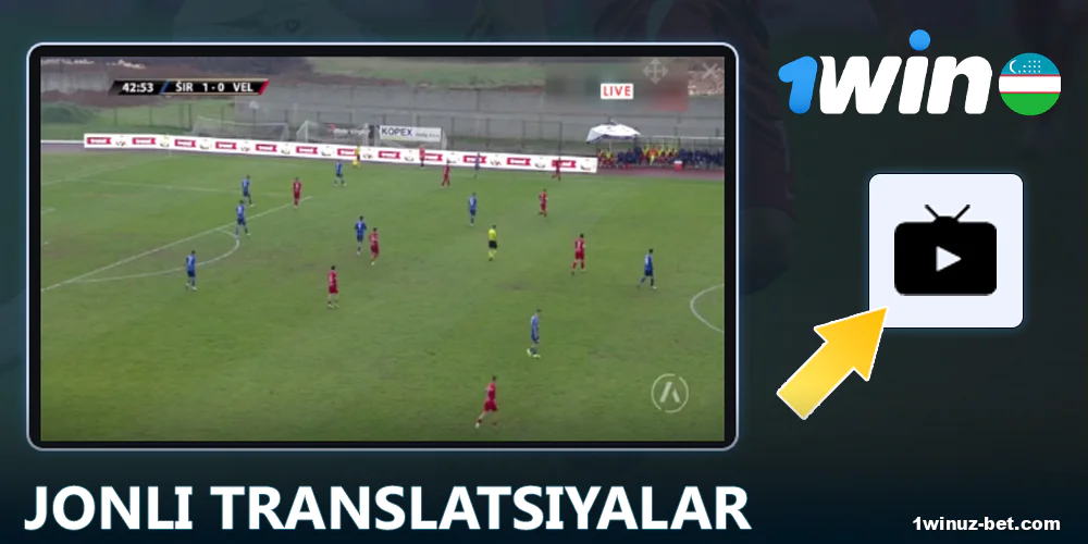 Onlayn translyatsiyalar 1Win O'zbekiston