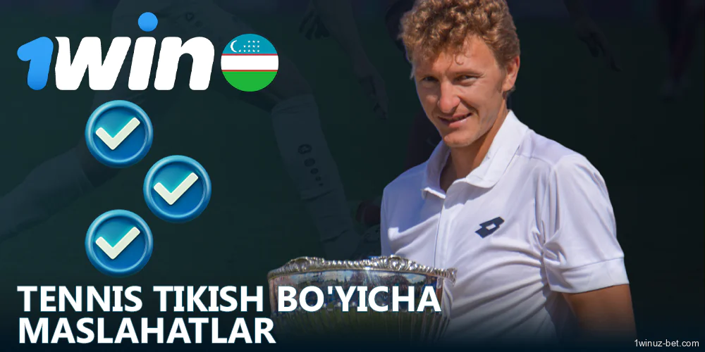 O'zbekistonlik tikuvchilar uchun tennis bo'yicha maslahatlar 1Win